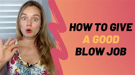 girl blow job|How to give a blow job – 12 tricks to nailing great oral sex